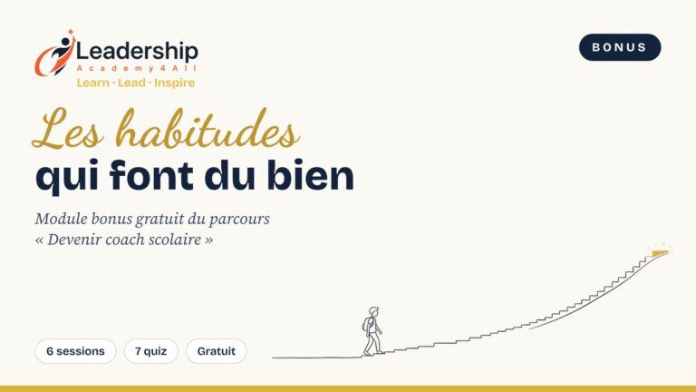 Les habitudes qui font du bien — module bonus du parcours « Devenir coach scolaire »